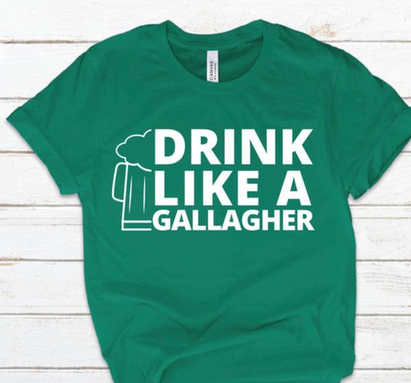 Drink Like A Gallagher